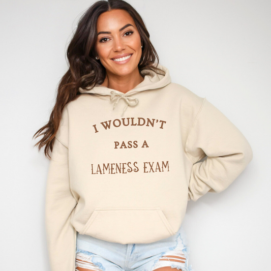 "New" Wouldn't Pass A Lameness Exam Hoodie Horse Girl Saying