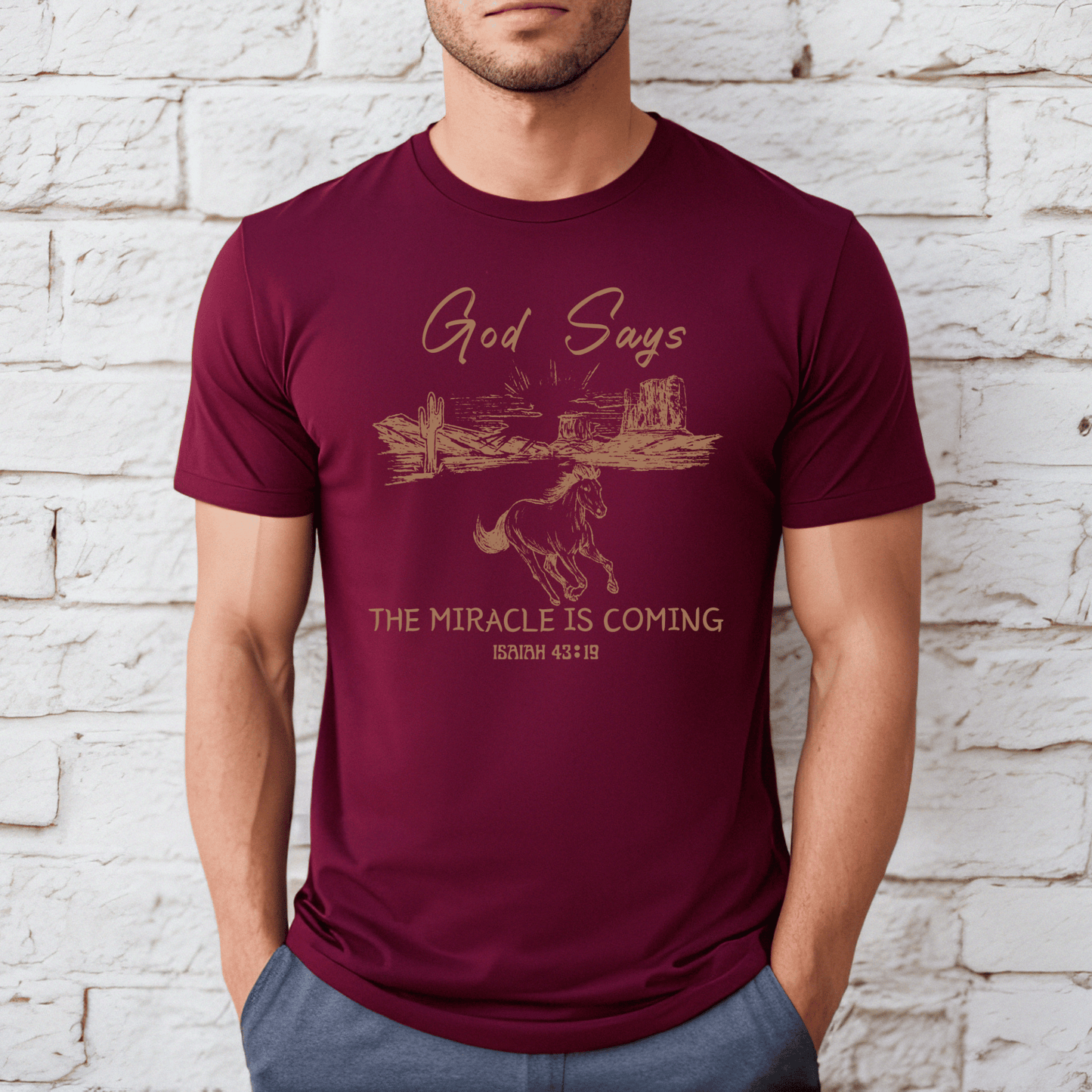 Western Inspirational Faith t-shirt with the saying God says the miricle is coming on a crewneck t-shirt.