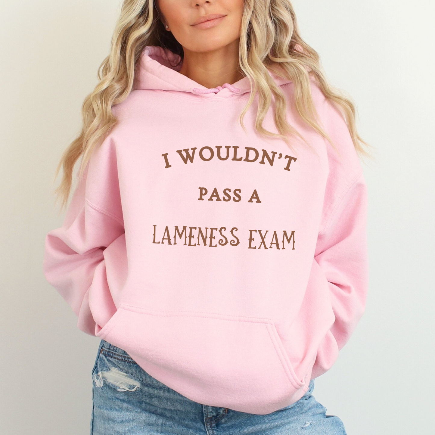 "New" Wouldn't Pass A Lameness Exam Hoodie Horse Girl Saying