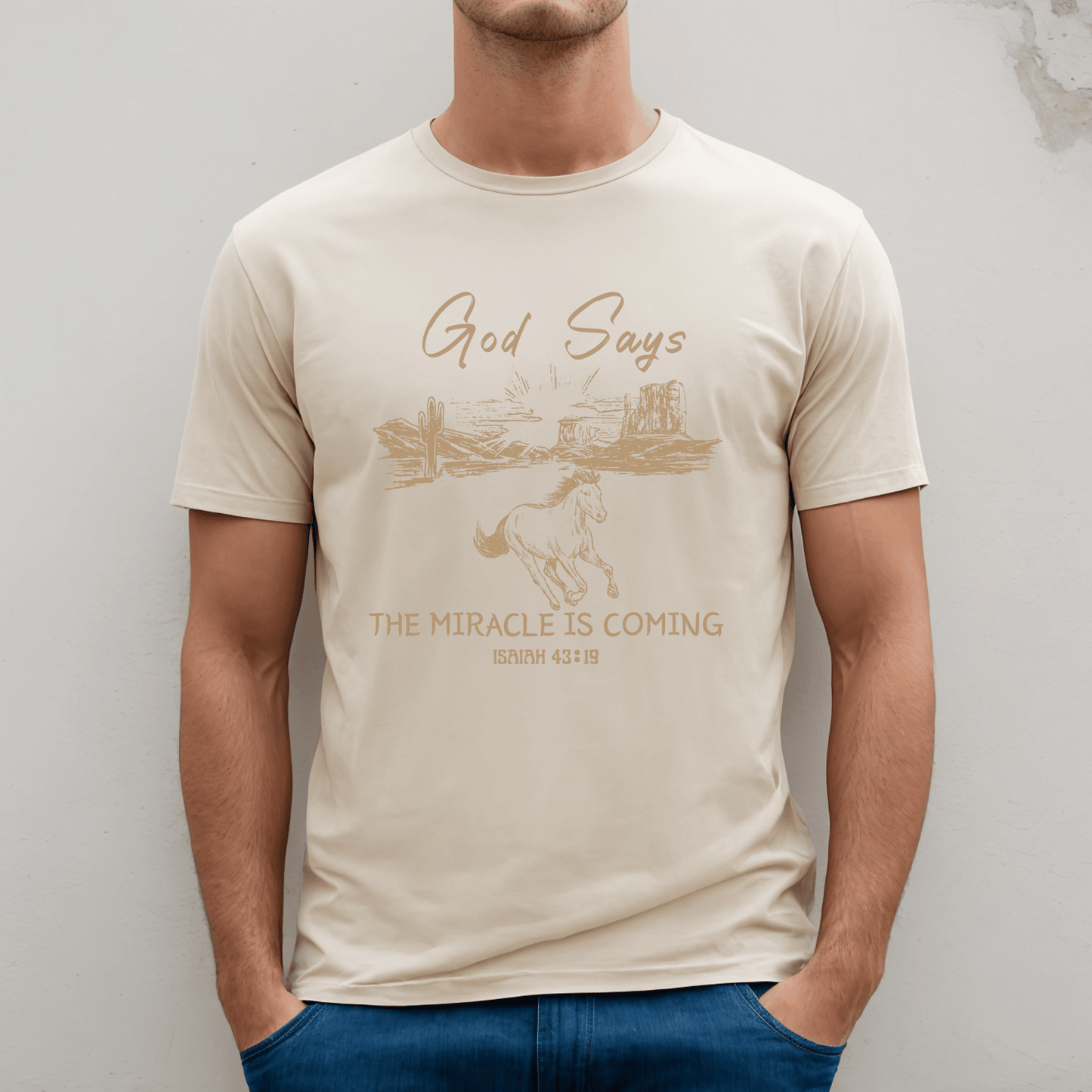 Western Inspirational Faith t-shirt with the saying God says the miricle is coming on a crewneck t-shirt.