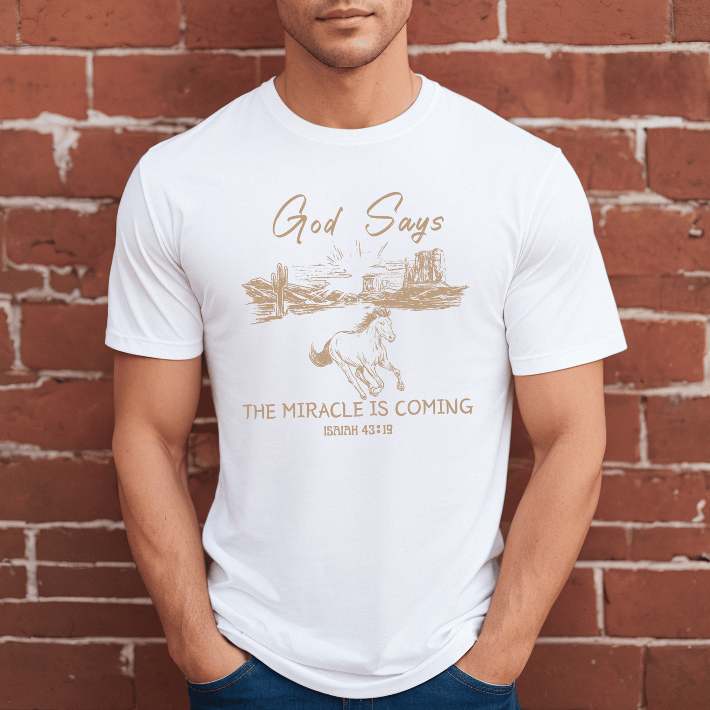 Western Inspirational Faith t-shirt with the saying God says the miricle is coming on a crewneck t-shirt.