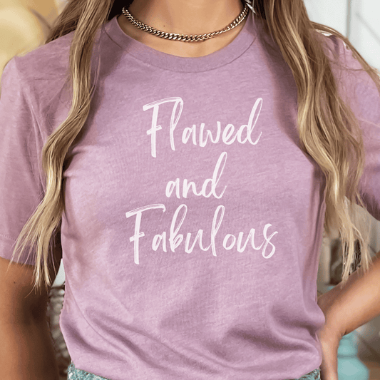 This awesome flawed and fabulous minimalist shirt, if the perfect gift for that fabulous person in your life. 