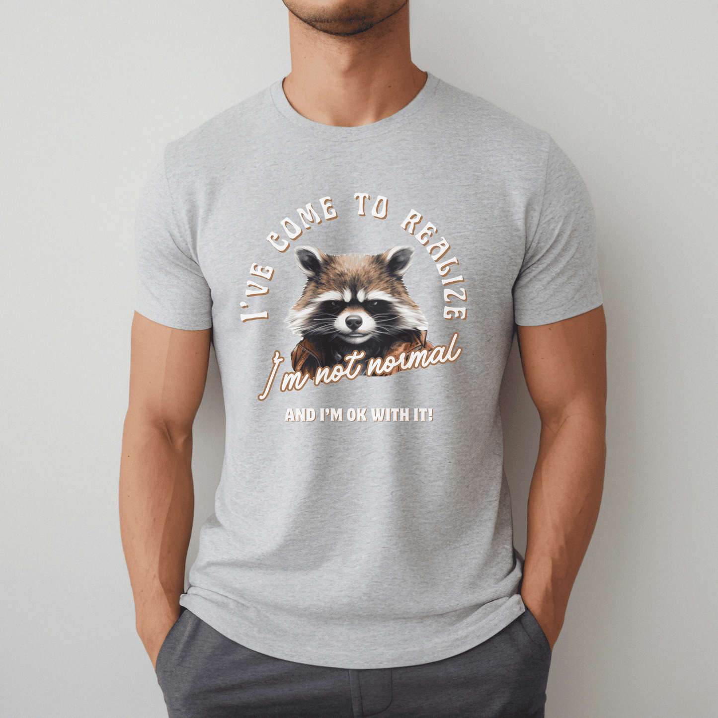 Im Not Normal Raccoon design on a crew neck t-shirt