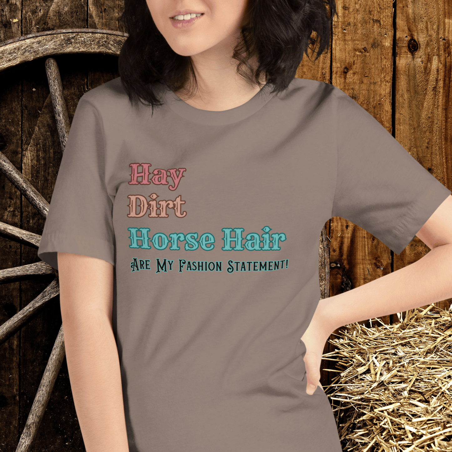 Vintage western cowgirl  t-shirt with the Hay, Dirt< Horse Hair are my fashion statement on a crewneck on t-shirt.