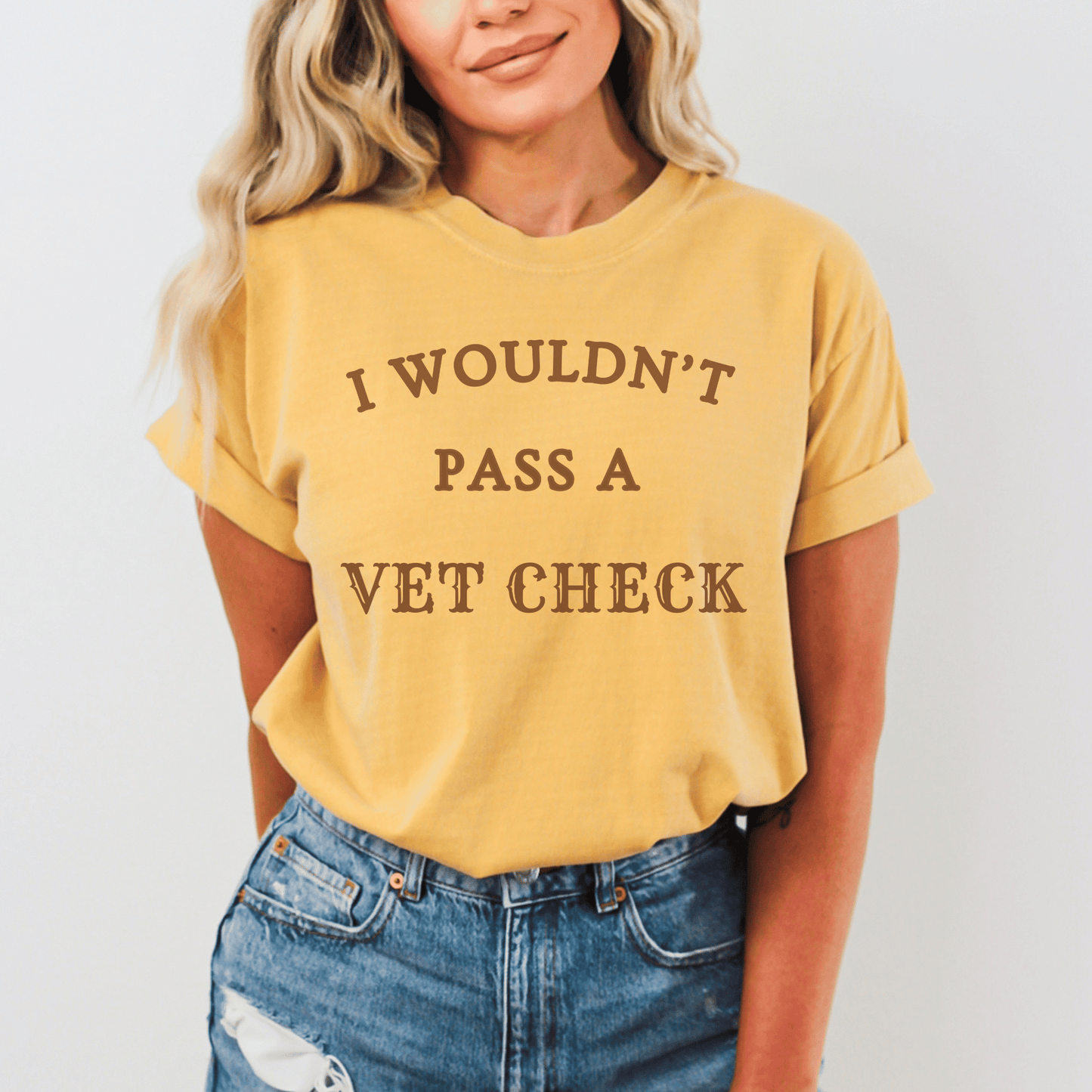 " New" Wouldn't Pass a Vet Check T-shirt Horse Girl Saying