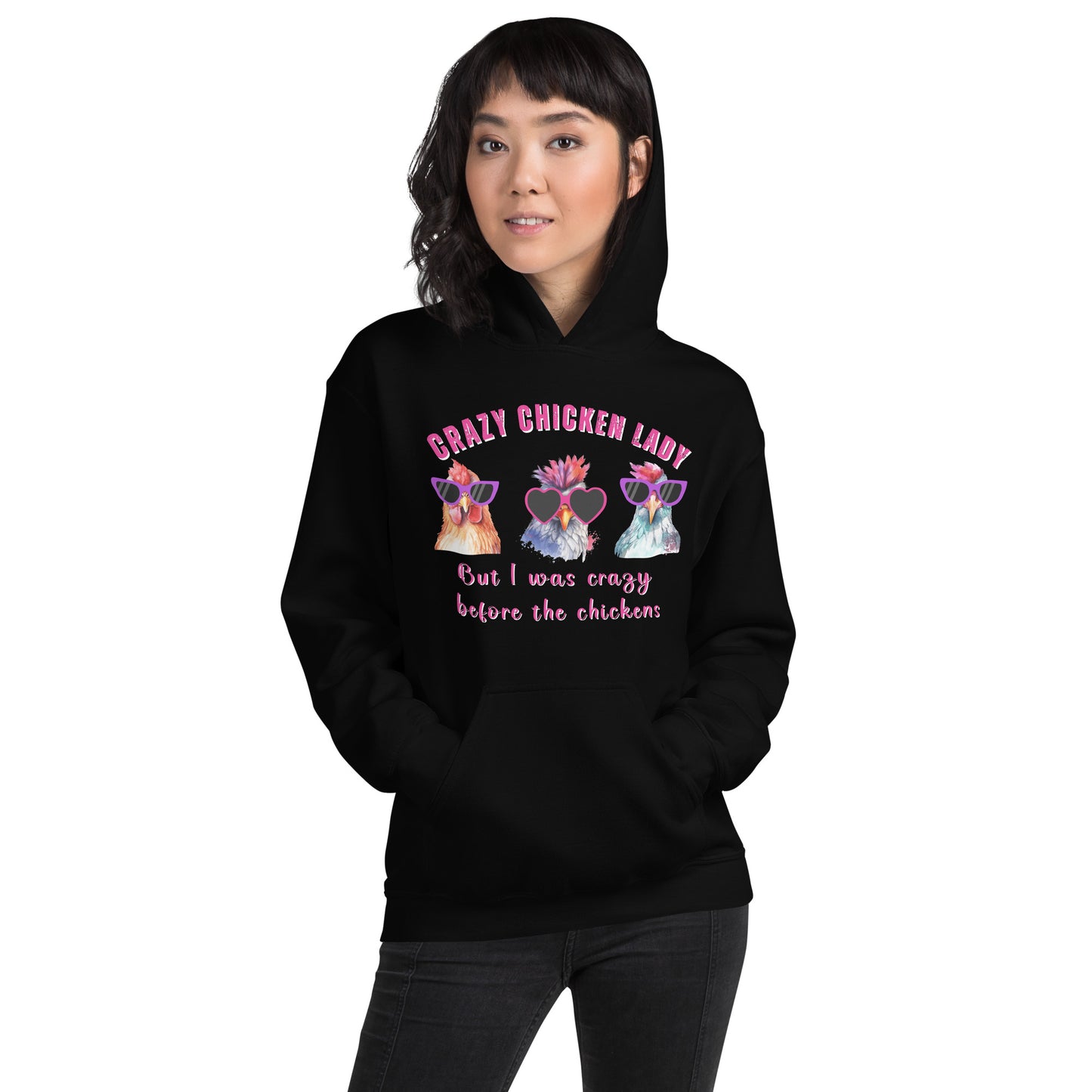 This unique hoodie showcases your love for all things chicken, especially if you've proudly embraced the title of a crazy chicken lady. The hilarious saying adds a touch of humor, reminding everyone that your love for these feathery friends runs deep.