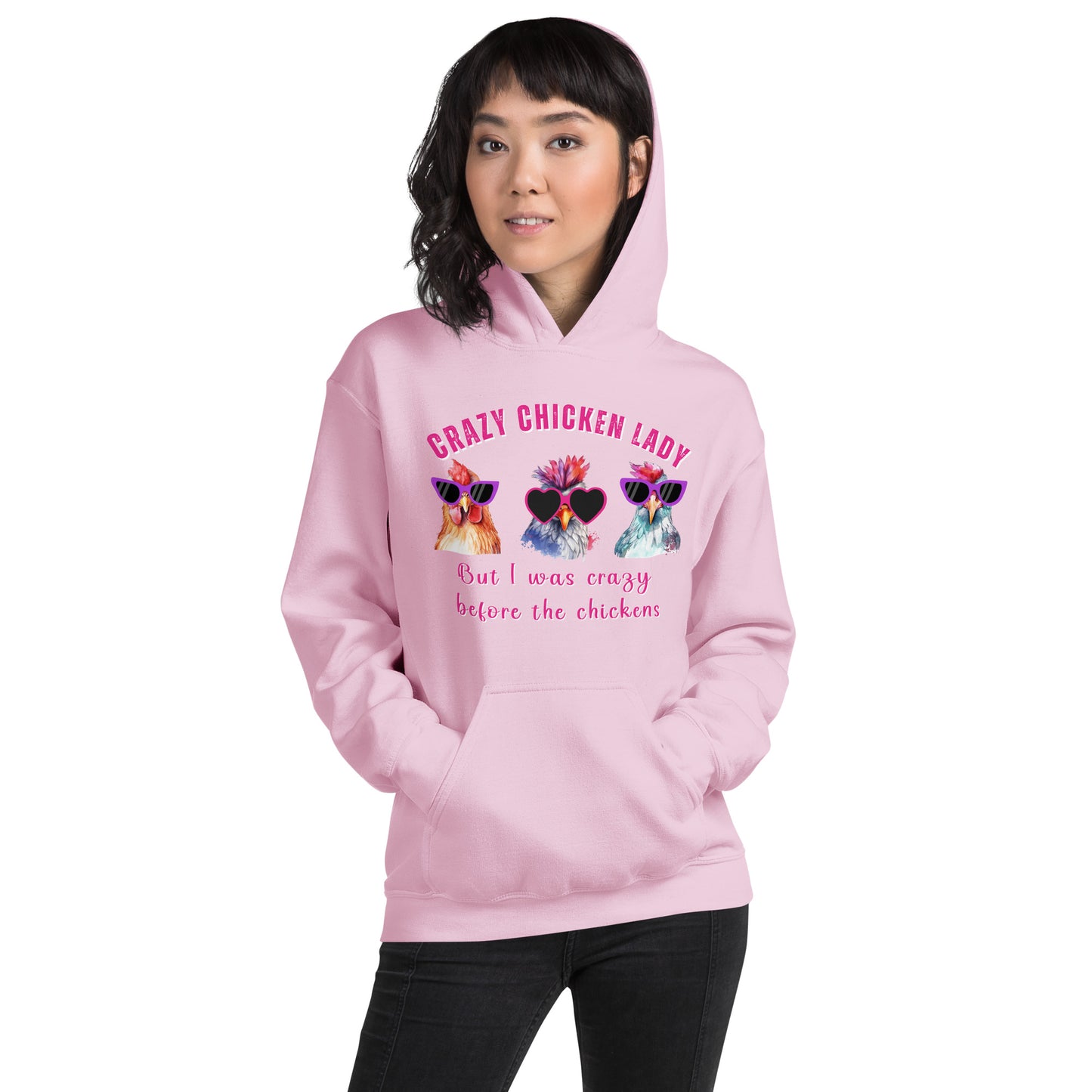 This unique hoodie showcases your love for all things chicken, especially if you've proudly embraced the title of a crazy chicken lady. The hilarious saying adds a touch of humor, reminding everyone that your love for these feathery friends runs deep.