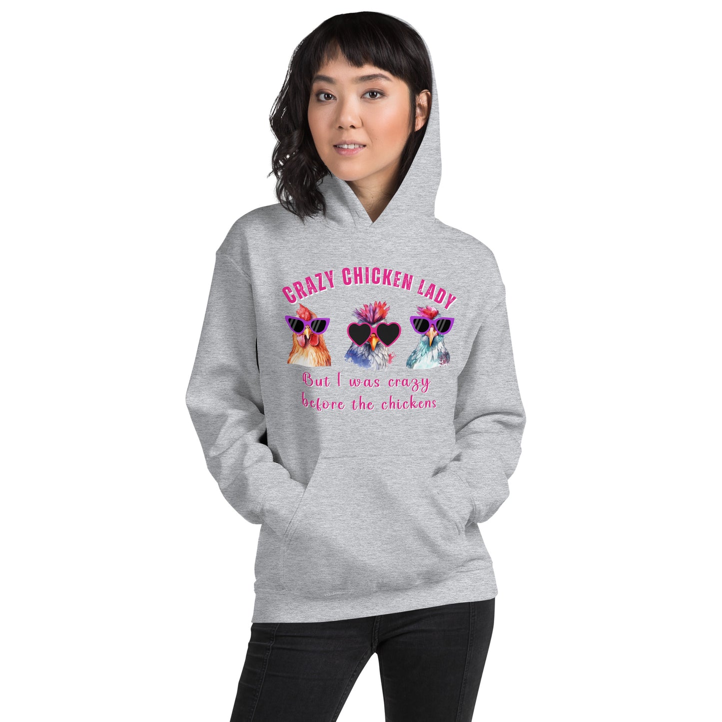 This unique hoodie showcases your love for all things chicken, especially if you've proudly embraced the title of a crazy chicken lady. The hilarious saying adds a touch of humor, reminding everyone that your love for these feathery friends runs deep.