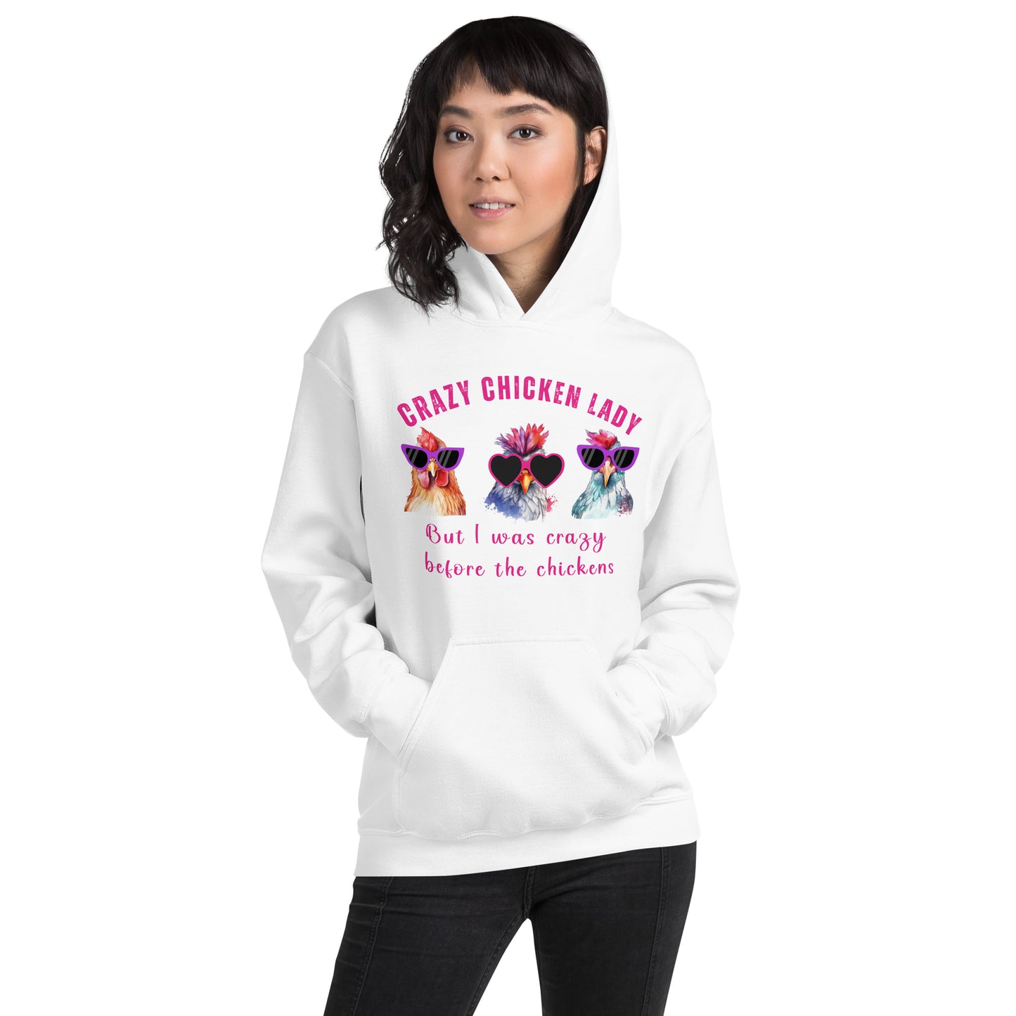 This unique hoodie showcases your love for all things chicken, especially if you've proudly embraced the title of a crazy chicken lady. The hilarious saying adds a touch of humor, reminding everyone that your love for these feathery friends runs deep.