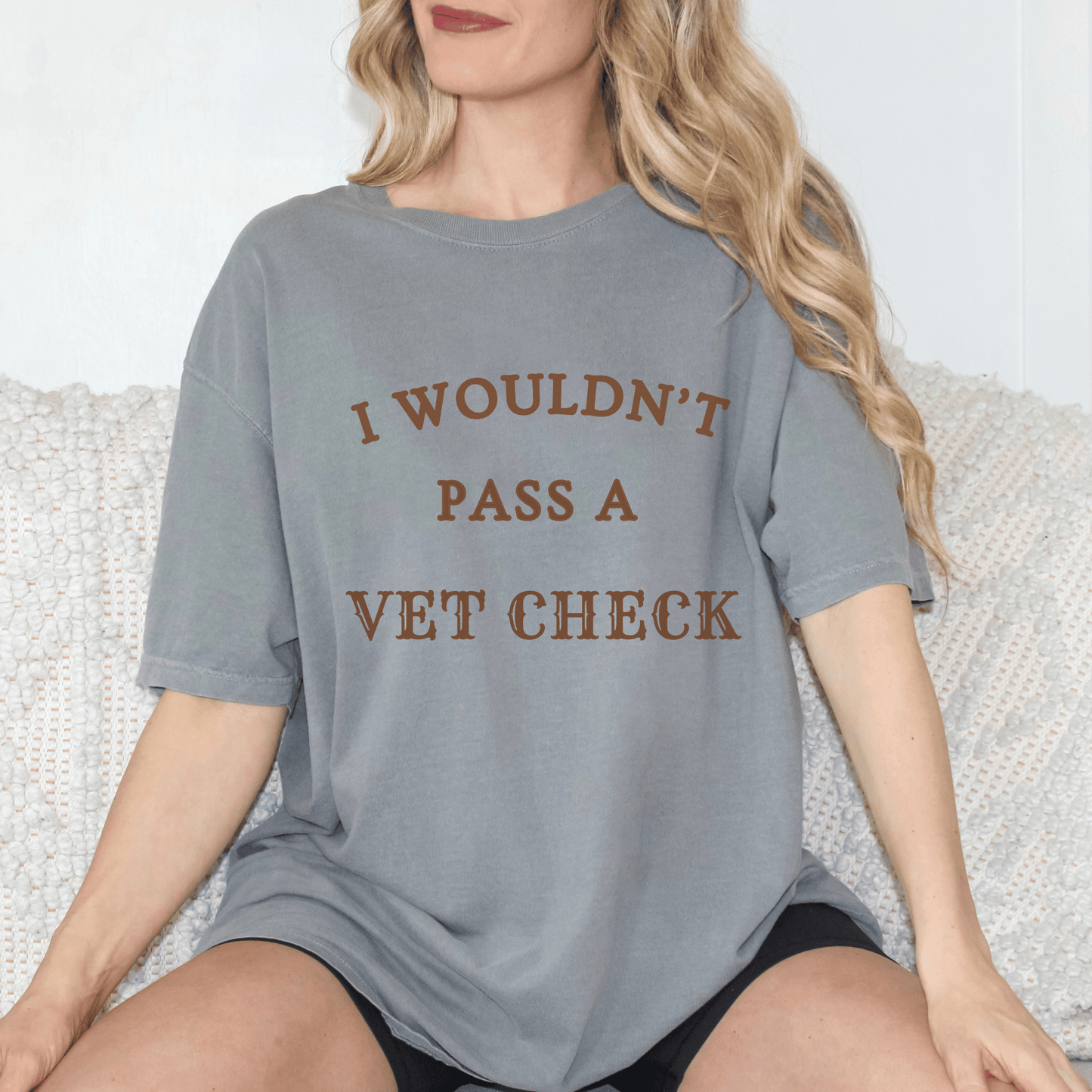 " New" Wouldn't Pass a Vet Check T-shirt Horse Girl Saying